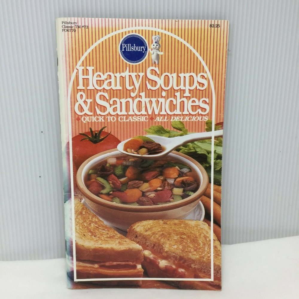 Pillsbury Hearty Soups & Sandwiches Quick Classic Recipe Cookbook Comfort